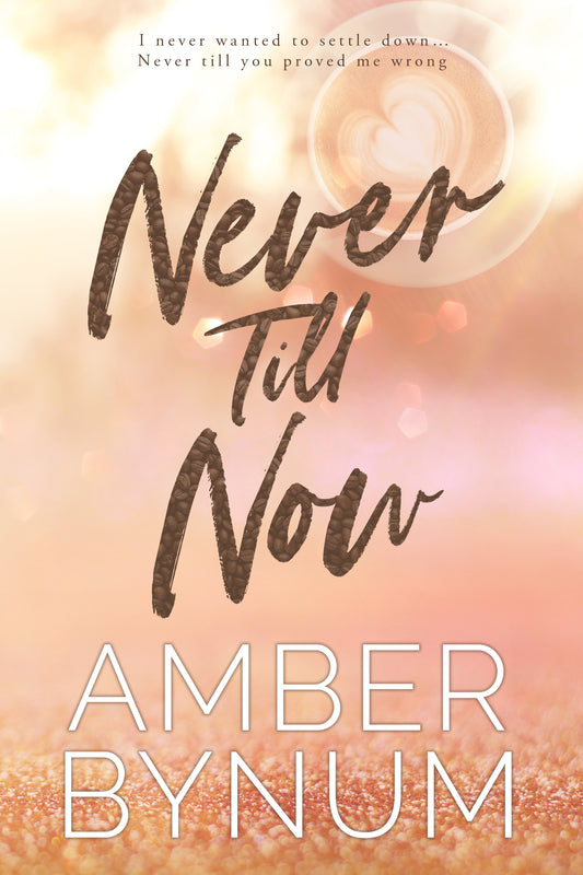 Never Till Now Signed Copy